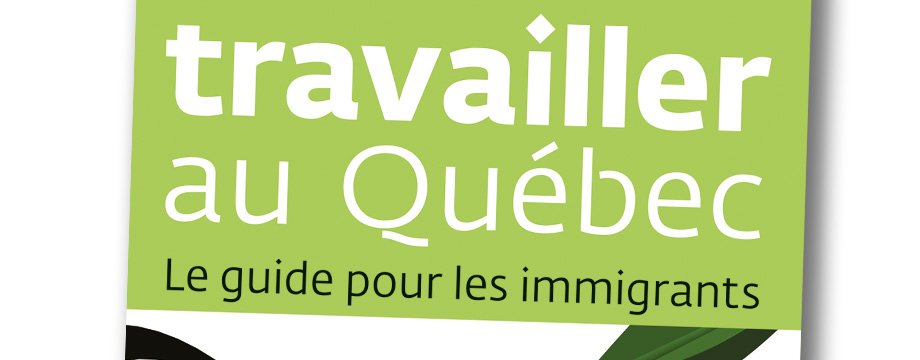 Nouvelle édition du guide Travailler au Québec